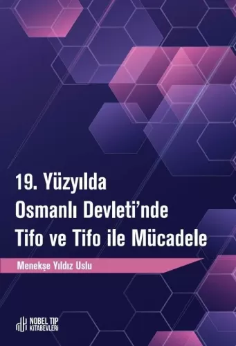 19. Yüzyılda Osmanlı Devletinde Tifo ve Tifo ile Mücadele