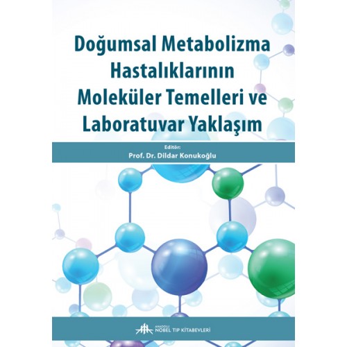 Doğumsal Metabolizma Hastalıklarının Moleküler Temelleri ve Laboratuva