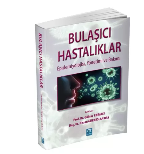 Bulaşıcı Hastalıklar: Epidemiyolojisi, Yönetimi ve Bakımı