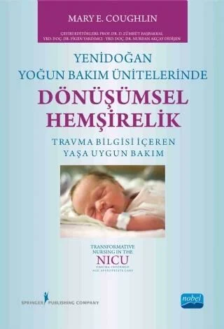 Yenidoğan Yoğun Bakım Ünitelerinde Dönüşümsel Hemşirelik Travma Bilgis