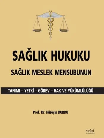 Sağlık Hukuku Sağlık Meslek Mensubunun Tanımı - Yetki - Görev - Hak ve