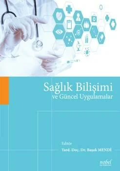 Sağlık Bilişimi ve Güncel Uygulamalar