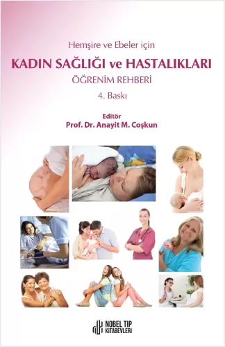 Hemşire ve Ebeler için Kadın Sağlığı ve Hastalıkları Öğrenim Rehberi 4