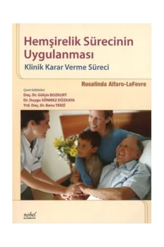 Hemşirelik Sürecinin Uygulanması: Klinik Karar verme Süreci