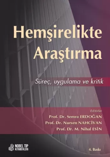 Hemşirelikte Araştırma: Süreç, Ugulama ve Kritik