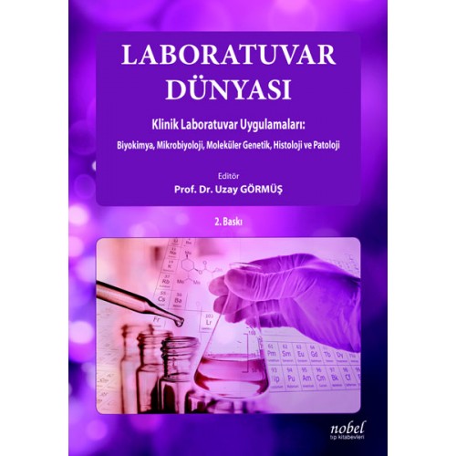 Laboratuvar Dünyası Klinik Laboratuvar Uygulamaları: Biyokimya, Mikrob