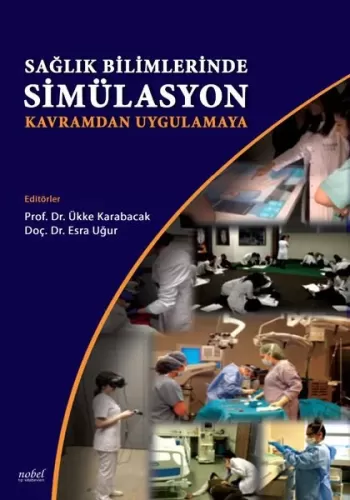 Sağlık Bilimlerinde Simülasyon: Kavramdan Uygulamaya