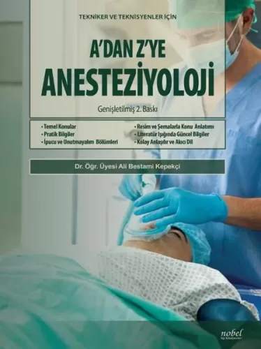 A’dan Z’ye Anesteziyoloji: Tekniker ve Teknisyenler için