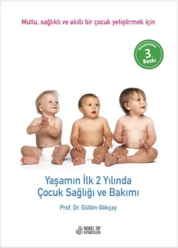 Yaşamın İlk 2 Yılında Çocuk Sağlığı ve Bakımı: Mutlu, Sağlıklı ve akıl