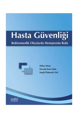 Hasta Güvenliği: Beklenmedik Olaylarda Hemşirenin Rolü