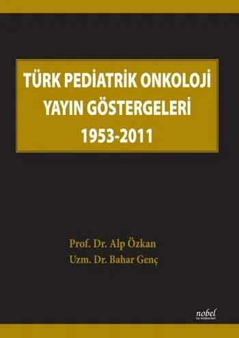 Türk Pediatrik Onkoloji Yayın Göstergeleri 1953-2011