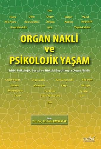 Organ Nakli ve Psikolojik Yaşam: Tıbbi, Psikolojik, Sosyal ve Hukuki B