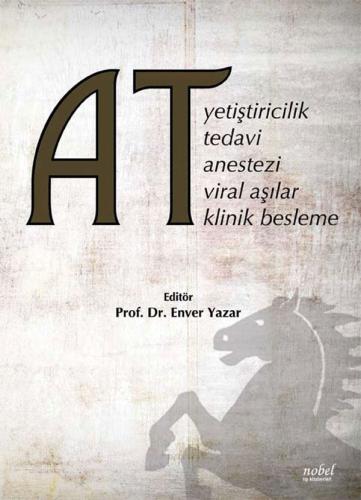 AT Yetiştiricilik, Tedavi, Anestezi, Viral Aşılar, Klinik Beslenme