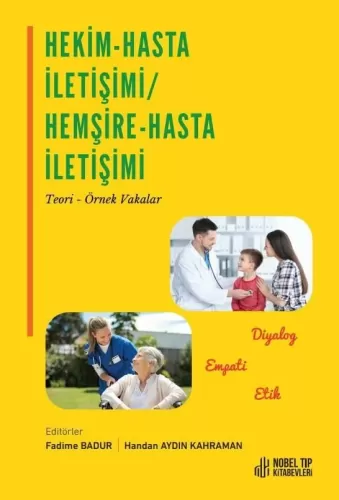 Hekim-Hasta İletişimi / Hemşire-Hasta İletişimi Teori-Örnek Vakalar